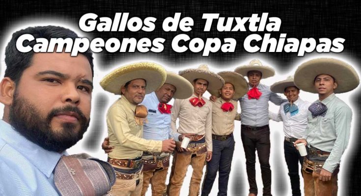 Gallos de Tuxtla, campeones