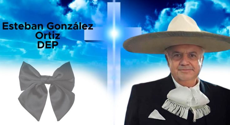 Esteban González Ortiz, fallece