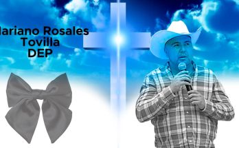 MARIANO ROSALES TOVILLA, MUERE,