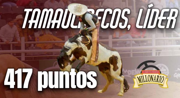 Tamaulipecos, líder del Campeonato Millonario 2025